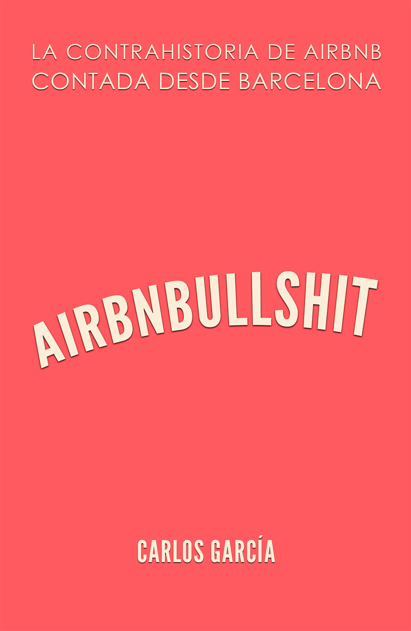 Portada Airbnbullshit la conrtra historia de Airbnb contada desde Barcelona